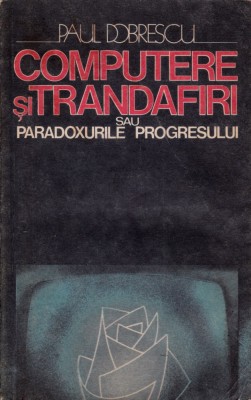 Computere și trandafiri sau paradoxurile progresului foto