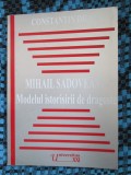 Constantin DRAM - MIHAIL SADOVEANU MODELUL ISTORISIRII DE DRAGOSTE (AUTOGRAF!)
