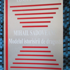 Constantin DRAM - MIHAIL SADOVEANU MODELUL ISTORISIRII DE DRAGOSTE (AUTOGRAF!)