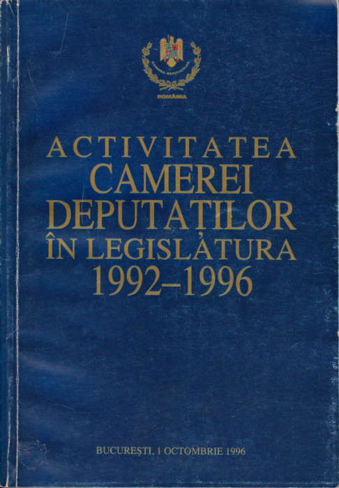 Activitatea Camerei Deputaților &icirc;n legislatura 1992-1996