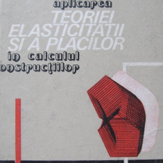 Aplicarea teoriei elasticitatii si a placilor in calculul constructiilor