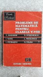 Cumpara ieftin PROBLEME DE MATEMATICA CLASELE V-VIII , PATRASCU ,BASARAB,TALAU , NICULESCU