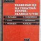 PROBLEME DE MATEMATICA CLASELE V-VIII , PATRASCU ,BASARAB,TALAU , NICULESCU