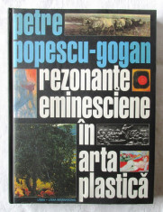 REZONANTE EMINESCIENE IN ARTA PLASTICA, Petre Popescu-Gogan. Dedicatie, autograf foto