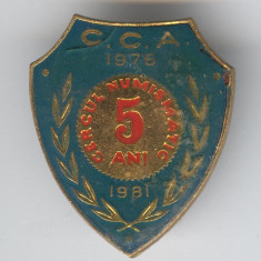 CERCUL NUMISMATIC CCA - Aniversare 5 ani 1976-1981 Insigna MILITARA