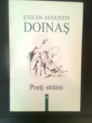 Stefan Augustin Doinas - Poeti straini (Editura Eminescu, 1997) foto