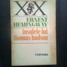 Ernest Hemingway - Insulele lui Thomas Hudson (Editura Univers, 1980)