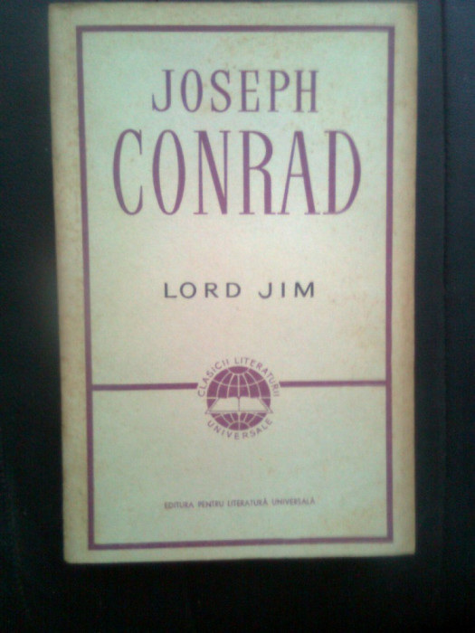 Joseph Conrad - Lord Jim (Editura pentru literatura universala, 1964)
