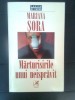 Mariana Sora - Marturisirile unui neispravit, Editura Cartea Romaneasca, 1999. Roman.