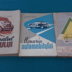 LOT 3 CĂRȚI AUTOVEHICULE: MANUALUL ȘOFERULUI, MIȘCAREA AUTOMOBILULUI/1960 *