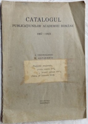 CATALOGUL PUBLICATIUNILOR ACADEMIEI ROMANE 1867-1923 (CRONOLOGIC / ALFABETIC) foto