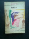 John Wain - Nuncle (Editura Univers, 1970; traducere de Petru Cretia)