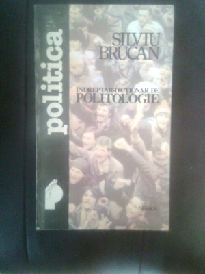 Silviu Brucan - Indreptar-dictionar de politologie (Editura Nemira, 1993) foto