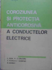 Coroziunea Si Protectia Anticorosiva A Conductelor Electrice - L. Goia, C. Cruceru, C. Popescu-ghimpati, R. Kemen,411201 foto