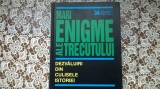 MARI ENIGME ALE TRECUTULUI-ED.READER&#039;S DIGEST