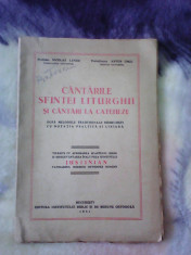 Cantarile Sfintei Liturghi si cantari la cateheze - N. LUNGU , A. UNCU - 1951 foto