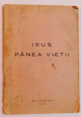 ISUS , PANEA VIETII , 1947 foto