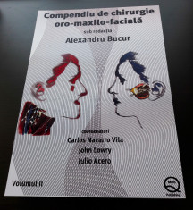 Compendiu de chirurgie Oro-maxilo-faciala de Alexandru Bucur Vol. 2 foto