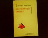 Georges Balandier Antropologie politica, Alta editura