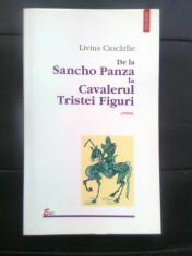 Livius Ciocarlie - De la Sancho Panza la Cavalerul Tristei Figuri - Jurnal (2001 foto