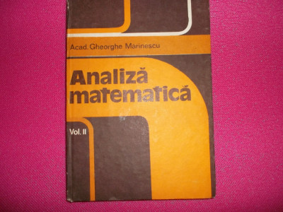 Analiza Matematica - Gheorghe Marinescu/ 2 volume foto