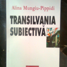 Alina Mungiu-Pippidi - Transilvania subiectiva (Editura Humanitas, 1999)