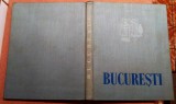 Bucuresti. Album ilustrat, 1957. In limba romana - Fotografii de Aurel Bauh, Alta editura