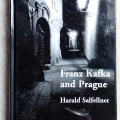 HARALD SALFELLNER: FRANZ KAFKA AND PRAGUE(3rd greately enlarged&revised edition)