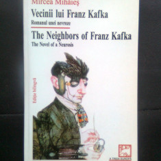 Vladimir Tismaneanu; Mircea Mihaies - Vecinii lui Franz Kafka (Polirom, 1998)