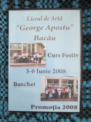 LICEUL DE ARTA GEORGE APOSTU BACAU 2008 - CURS FESTIV + BANCHET (2 DVD - uri!!!) foto