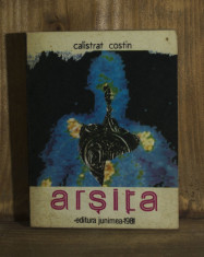 Carte - Arsita - Calistrat Costin ( Editura Junimea, anul 1981 ) #541 foto