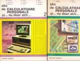 A.B.C. DE CALCULATOARE PERSONALE SI-NU DOAR ATIT, 1991, Alta editura