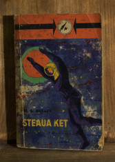 Carte - Steaua Ket - Al. R. Beleaev ( Roman SF, anul 1963 ) #538 foto