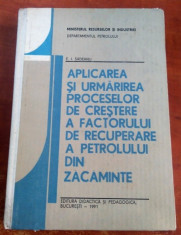 Aplicarea Proceselor De Recuperare A Petrolului Din Zacaminte - E.I. Sadeanu foto