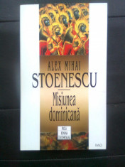 Alex Mihai Stoenescu - Misiunea dominicana (Editura RAO, 1997) foto