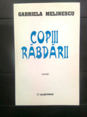 Gabriela Melinescu - Copiii rabdarii (Editura Albatros, 1998) foto