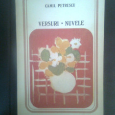 Camil Petrescu - Versuri. Nuvele (Editura Minerva, 1985)