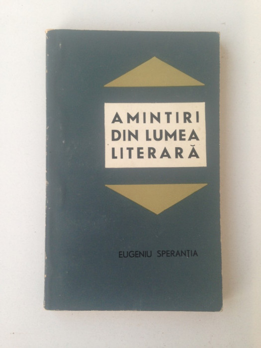 Amintiri din lumea literara/Eugeniu Sperantia/1967