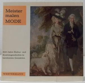B. Bilzer - Meister malen Mode - 600 Jahre Kultur und Kostumgeschichte ...