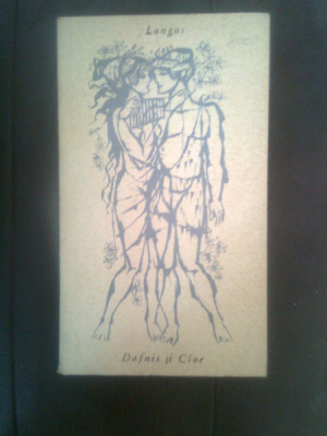 Longos - Dafnis si Cloe (Editura pentru Literatura Universala, 1964) foto