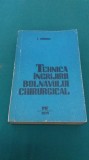 TEHNICA &Icirc;NGRIJIRII BOLNAVULUI CHIRURGICAL / I. ANGHEL/ 1975 * 54
