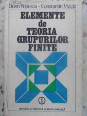 Elemente De Teoria Grupurilor Finite - Dorin Popescu, Constantin Vraciu ,411357 foto