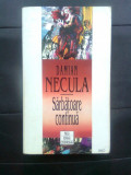 Cumpara ieftin Damian Necula - Sarbatoare continua (Editura RAO, 1996)
