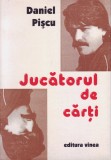 Daniel Piscu, Jucatorul de carti