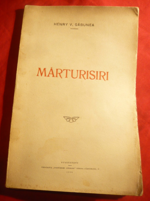 Henry V.Gabunea - Marturisiri - Ed. Convorbiri Literare 1929 - Poezii