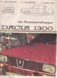 A. Brebenel - Der personenkraftwagen DACIA 1300, 1983