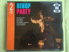 BEBOP PARTY - 2 C D Originale ca NOI, CD, Jazz