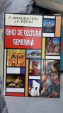 Cumpara ieftin Ghid De Cultura Generala - F. Braunstein- J.f. Pepin , stare foarte buna .