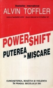 Alvin Toffler - Powershift - Puterea &amp;icirc;n mișcare foto