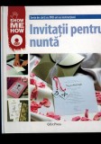 Confectionare Invitatii pentru nunta, carte cu DVD cu instructiuni, show me how